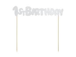 CAKE TOPPER 1ST BIRTHDAY - SILVER