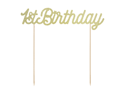 CAKE TOPPER 1ST BIRTHDAY - GOLD
